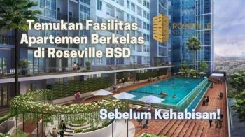 APARTEMENT ROSEVILLE EXPERIENCE LUXURY LIVING BSD CITY