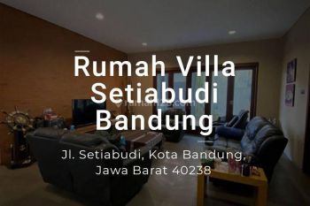 Dijual Rumah Villa Setiabudhi Bagus Dekat Rumah Guguk