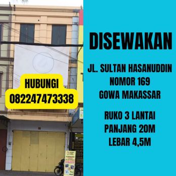 DISEWAKAN RUKO 3 LANTAI LOKASI STRATEGIS HARGA TERJANGKAU DI GOWA