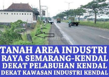 Tanah SHM Dekat Pelabuhan Kendal, Cocok Untuk Gudang Atau Pabrik
