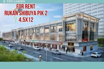 Disewakan Rukan Shibuya Pik 2 Type Garden Badan