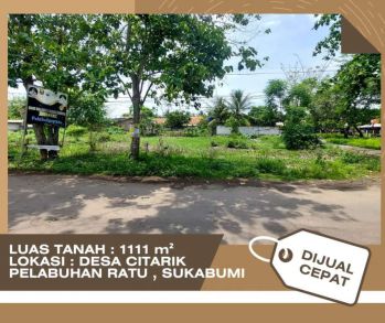 DIJUAL TANAH PINGGIR JALAN DI DESA CITARIK PELABUHAN RATU SUKABUMI