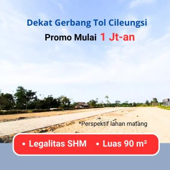 Tanah Cileungsi Dekat Tol. Luas 90m2 Promo 1 Jt-an Free SHM.