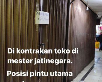 Di sewakan / kontrakan Toko Jatinegara Mester LT.dasar Pintu Utama