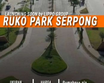 Ruko park serpong by lippo group segera NUP sekarang! Jaminan sold out