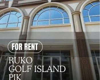 MURAH SEWA RUKO GOLF ISLAND - PIK BOULEVARD DEKAT DENGAN JEMBATAN PIK