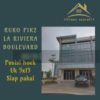 Ruko La Rivierra PIK 2 Boulevard Posisi Hoek