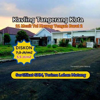 Mulai 700 Jt-an Kavling SHM Tangerang Kota Bisa Cicil 12x Bunga 0%
