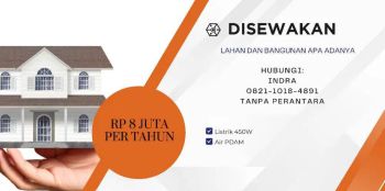 DISEWAKAN TANAH DAN BANGUNAN SEADANYA