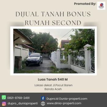 DEKAT JL. POCUT BAREN TANAH DI JUAL BOMUS RUMAH SECOND LUAS TANAH 540