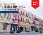 thumbnail-ruko-osaka-45x20-pik-2-boulevard-jalan-utama-0