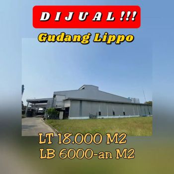 DIJUAL GUDANG 1,8 Ha LIPPO CIKARANG