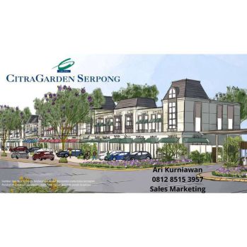 Citra Garden Serpong Cisauk - Ruko perdana kawasan future development.