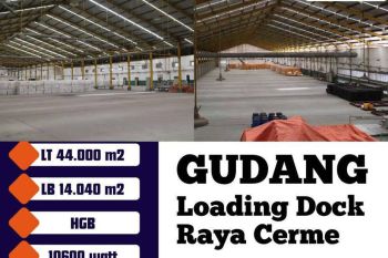Dijual/ Disewakan Gudang Loading Dock Raya Cerme Berada Disamping Jalan Raya –
