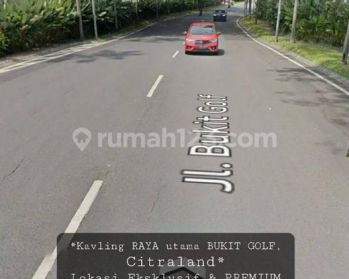 TERMURAH: Kavling Raya utama bukit Golf Citraland, Strategis lokasi premium, DIA