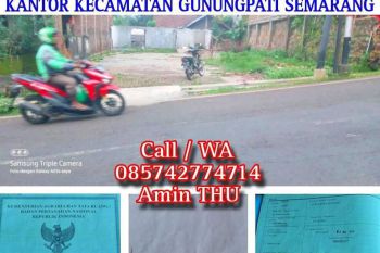 JALAN RAYA SEBELAH KANTOR KECAMATAN GUNUNGPATI SEMARANG, COCOK BUAT TOKO DAN .