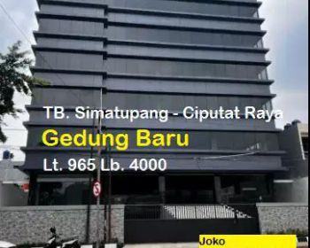 Gedung Baru dan Megah Jl. Tb. Simatupang Ciputat Raya, Pondok Pinang
