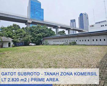 Dijual Lahan Komersil Gatot Subroto Jakarta Selatan