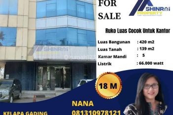 Ruko 5 Lantai Luas Cocok Untuk Perkantoran di Kelapa Gading