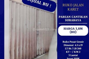 Jual Bu Ruko Jalan Karet Pabean Cantikan Surabaya Utara Strategis Dkt Kembang