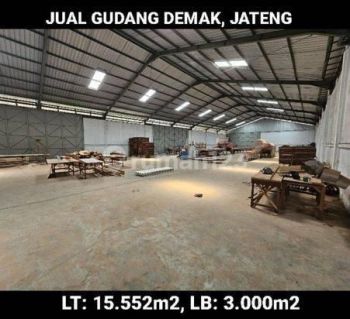 GUDANG DEMAK DI PINGGIR JALAN RAYA, AKSES CONTAINER, STRATEGIS