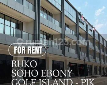 Termurah Sewa Ruko Soho Ebony Golf Island Pik Gandeng 2 Cocok Utk Supermaket,