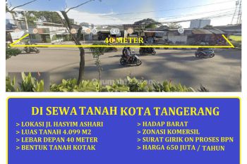 Di Sewa Tanah 4000 Meter di Jl Hasyim Ashari Tangerang