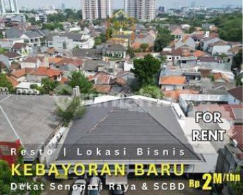 Resto Di Lokasi Bisnis Kebayoran Baru, Dekat Senopati Raya, Scbd