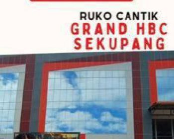 RUKO 3 LANTAI GRAND HBC SEKUPANG MENGHADAP ROW UTAMA 70 METER