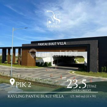 Lanjut Cicilan - Kavling PIK2 PBV 360M2 (12X30)