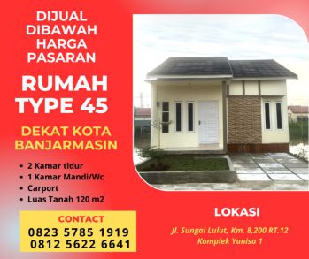 Dijual Dibawah Harga Pasaran Rumah Type 45 Dekat Kota Banjaramaisn